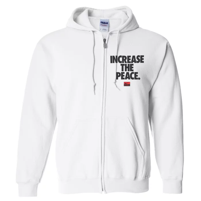 Increase The Peace Full Zip Hoodie