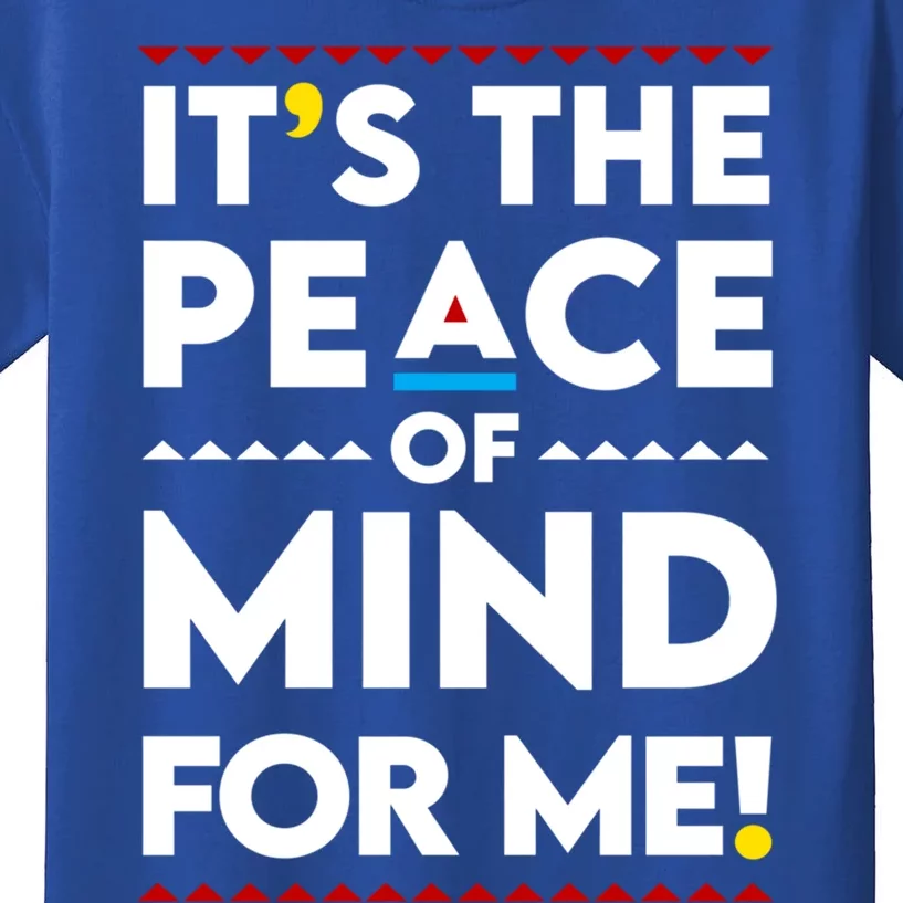 It's the peace of best sale mind for me sweatshirt