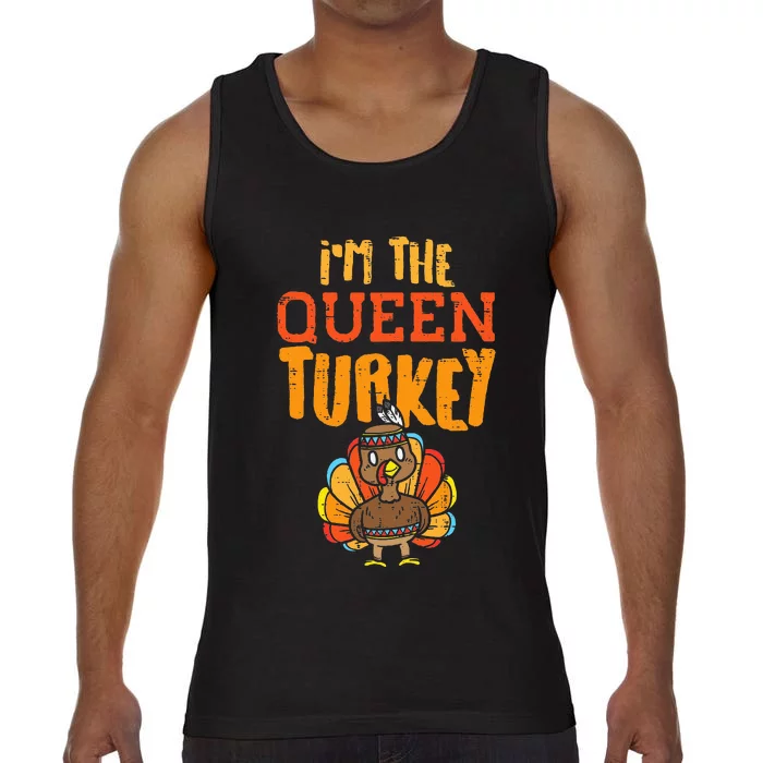 Im The Queen Turkey Matching Thanksgiving Family Wife Mom Comfort Colors® Tank Top