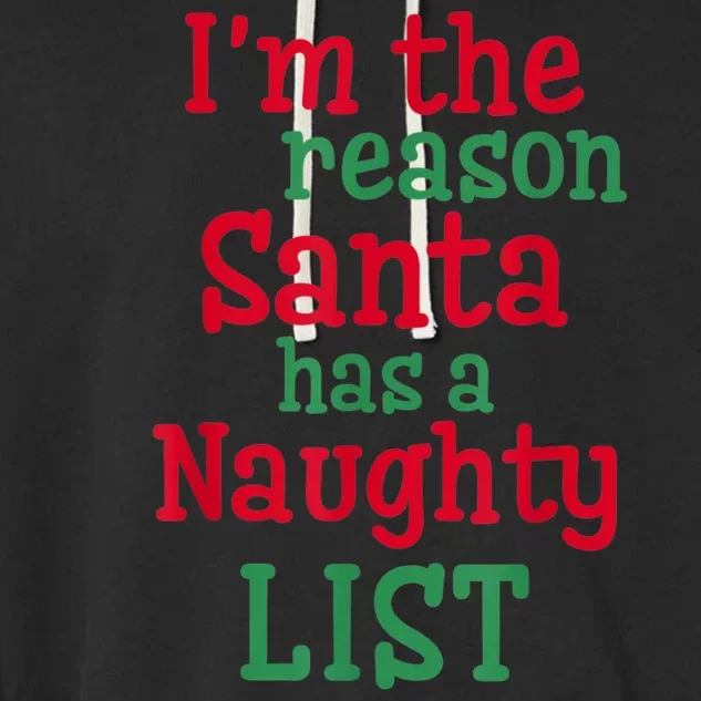 I'm The Reason Santa Has A Naughty List Garment-Dyed Fleece Hoodie