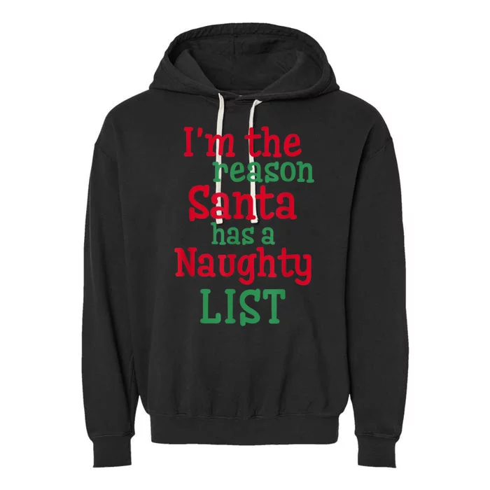 I'm The Reason Santa Has A Naughty List Garment-Dyed Fleece Hoodie