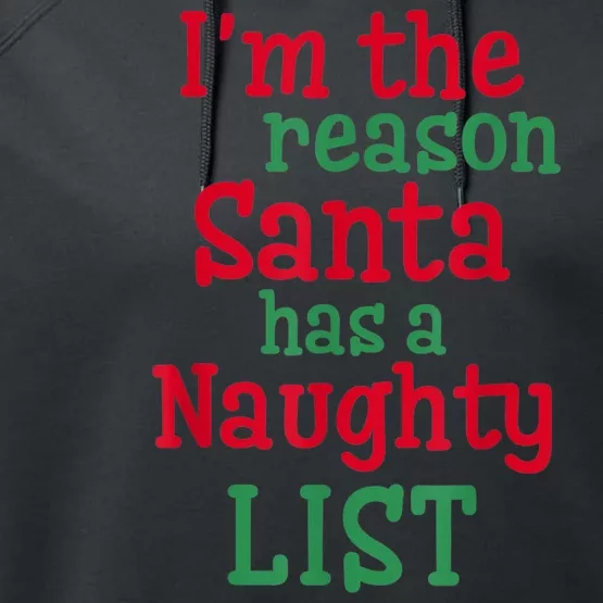 I'm The Reason Santa Has A Naughty List Performance Fleece Hoodie