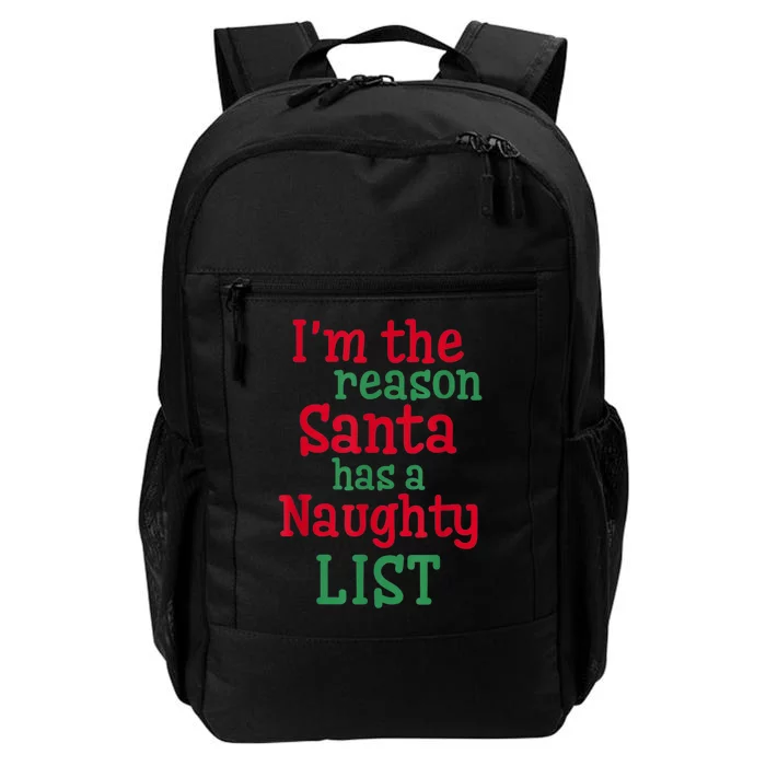 I'm The Reason Santa Has A Naughty List Daily Commute Backpack