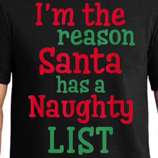 I'm The Reason Santa Has A Naughty List Pajama Set