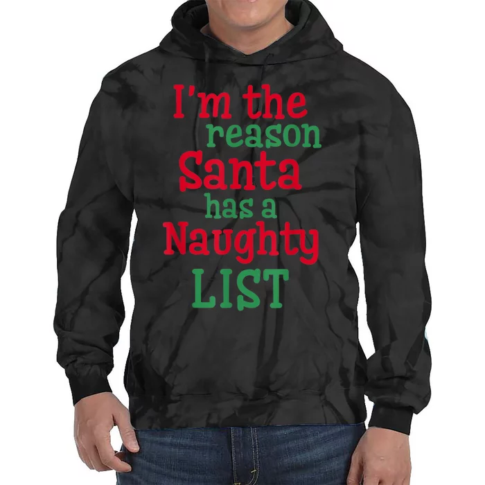 I'm The Reason Santa Has A Naughty List Tie Dye Hoodie