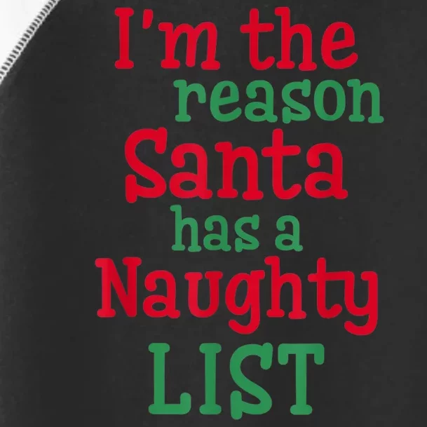 I'm The Reason Santa Has A Naughty List Toddler Fine Jersey T-Shirt