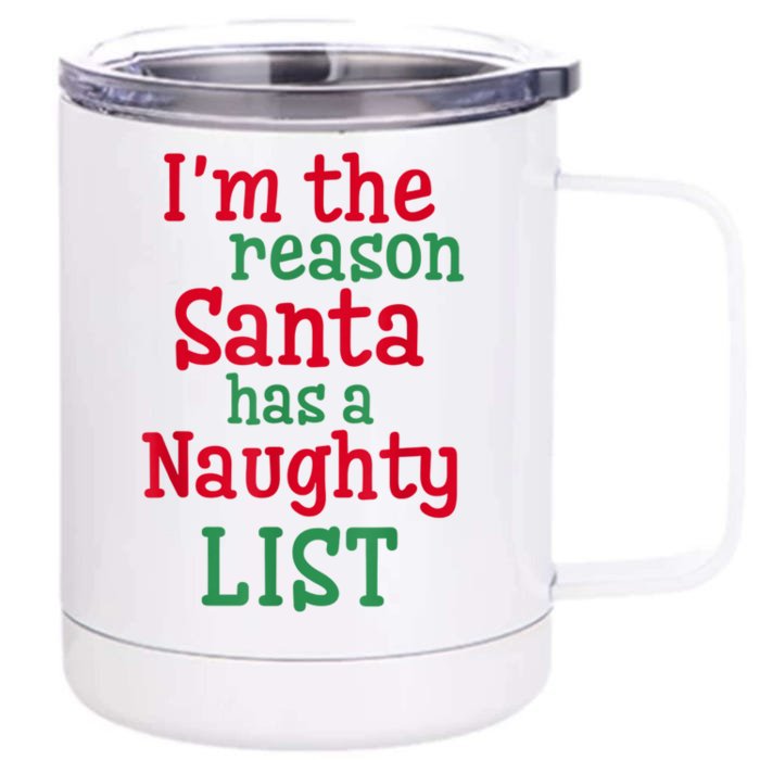 I'm The Reason Santa Has A Naughty List Front & Back 12oz Stainless Steel Tumbler Cup