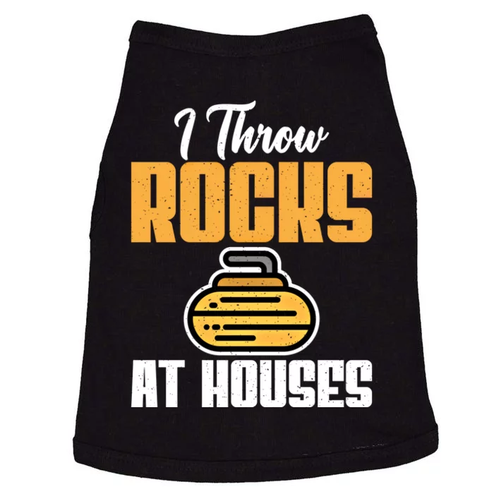 I Throw Rocks At Houses Funny Curling Gift Doggie Tank