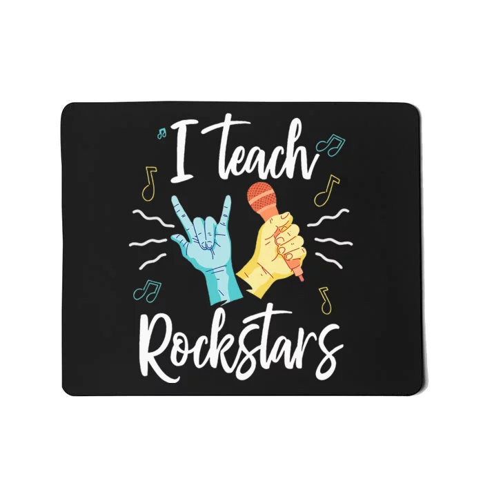 I Teach Rock Stars Rock Music Teacher Mousepad