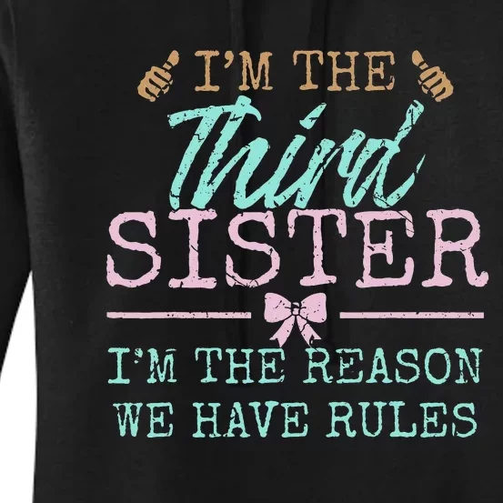 I'm the Reason We Have Rules The Third of 4 or 5 Sisters Women's Pullover Hoodie