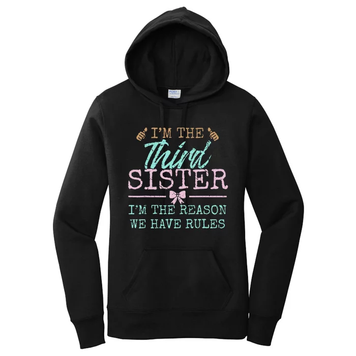 I'm the Reason We Have Rules The Third of 4 or 5 Sisters Women's Pullover Hoodie