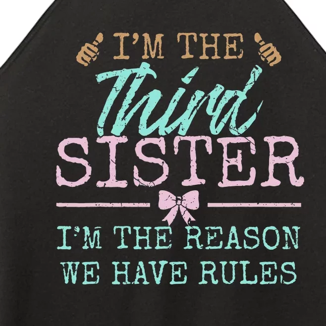 I'm the Reason We Have Rules The Third of 4 or 5 Sisters Women’s Perfect Tri Rocker Tank