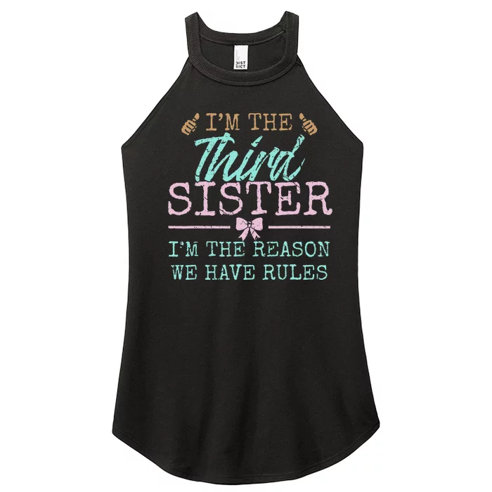 I'm the Reason We Have Rules The Third of 4 or 5 Sisters Women’s Perfect Tri Rocker Tank