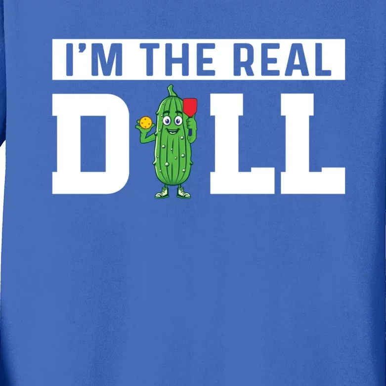 IM The Real Dill Funny Pickleball Funny Paddleball Meaningful Gift Kids Long Sleeve Shirt