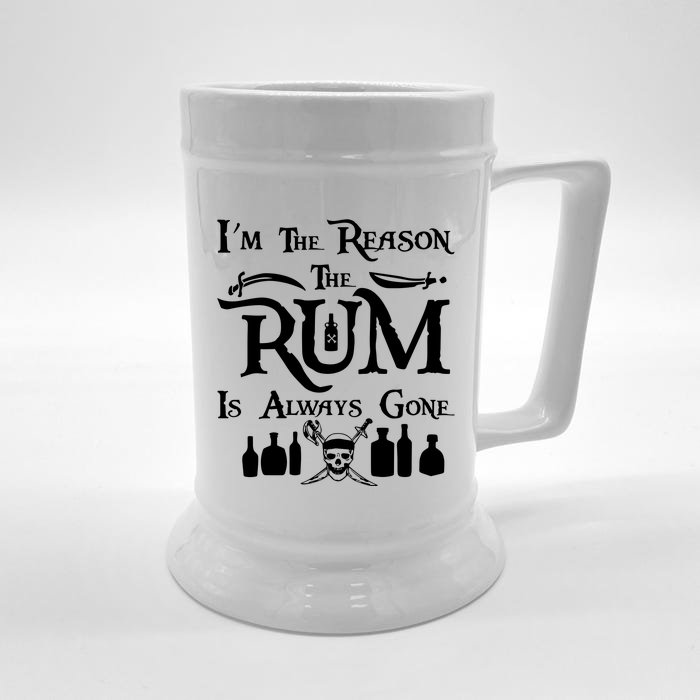 IM The Reason The Rum Always Gone Front & Back Beer Stein