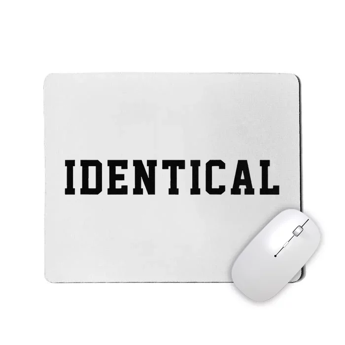 Identical Twin Raglan Mousepad