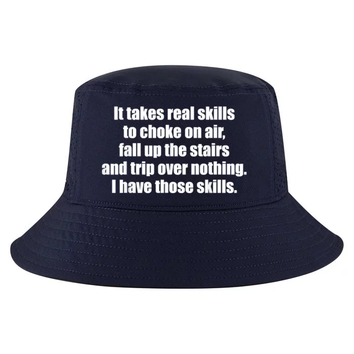 It Takes Real Skills To Choke On Air Fall Up The Stairs Cool Comfort Performance Bucket Hat