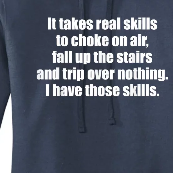 It Takes Real Skills To Choke On Air Fall Up The Stairs Women's Pullover Hoodie