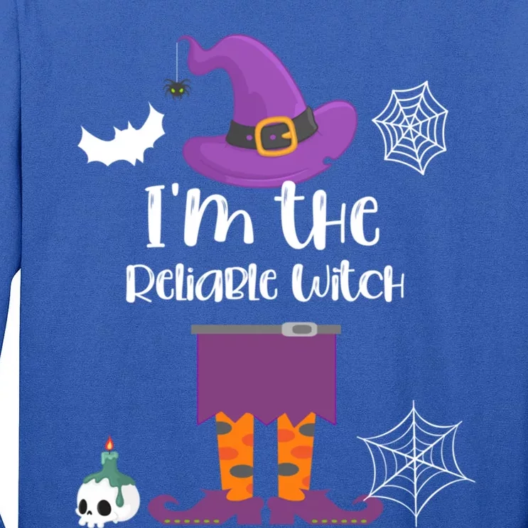 Im The Reliable Witch Halloween Matching Group Costume Gift Tall Long Sleeve T-Shirt