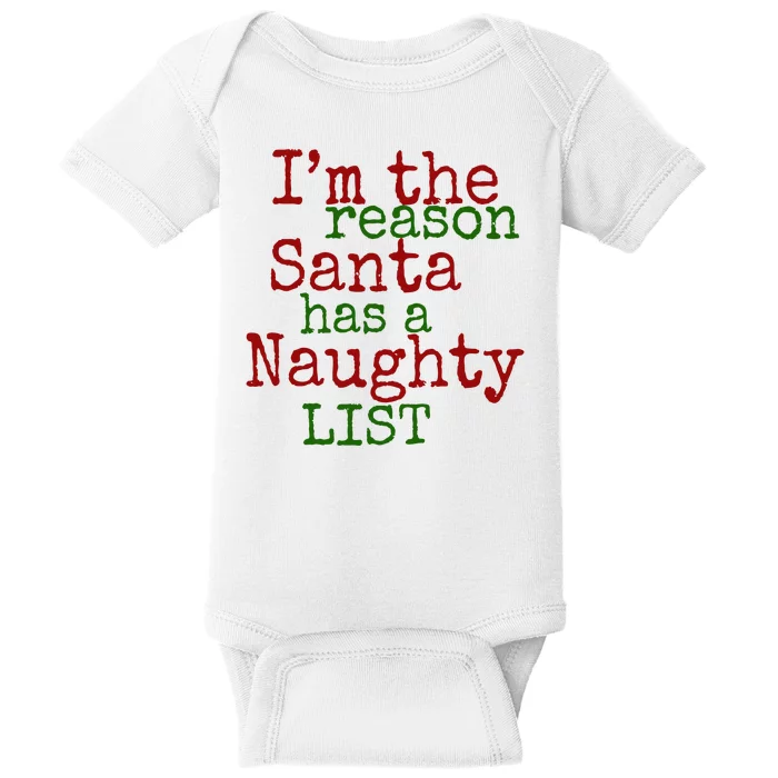 Im The Reason Santa Has A Naughty List Funny Holiday Baby Bodysuit