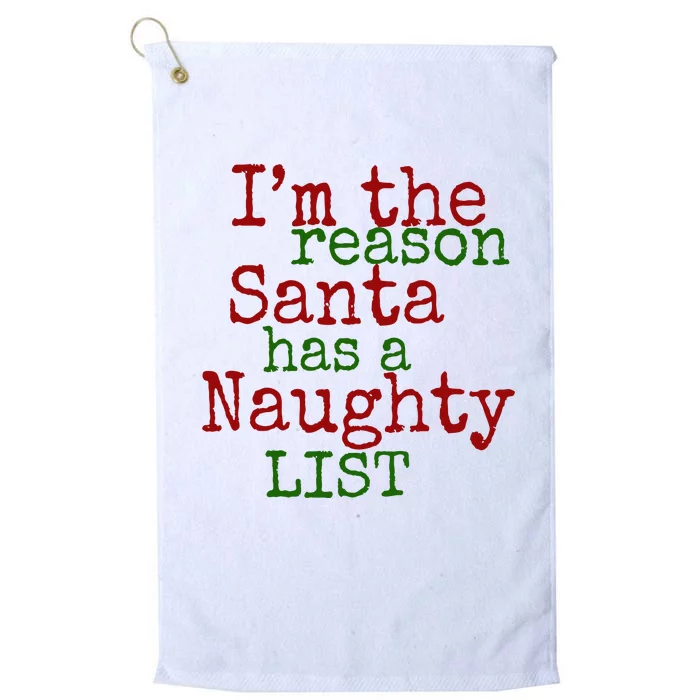 Im The Reason Santa Has A Naughty List Funny Holiday Platinum Collection Golf Towel