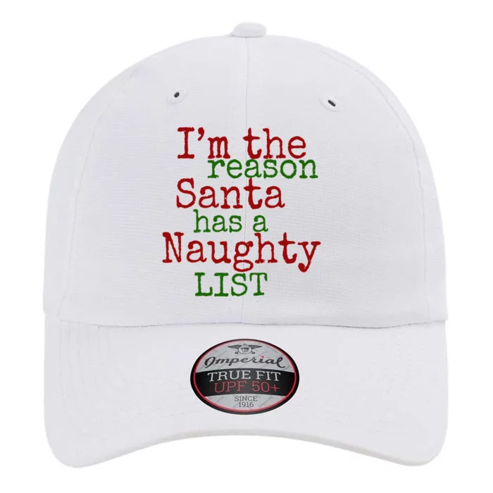 Im The Reason Santa Has A Naughty List Funny Holiday The Original Performance Cap