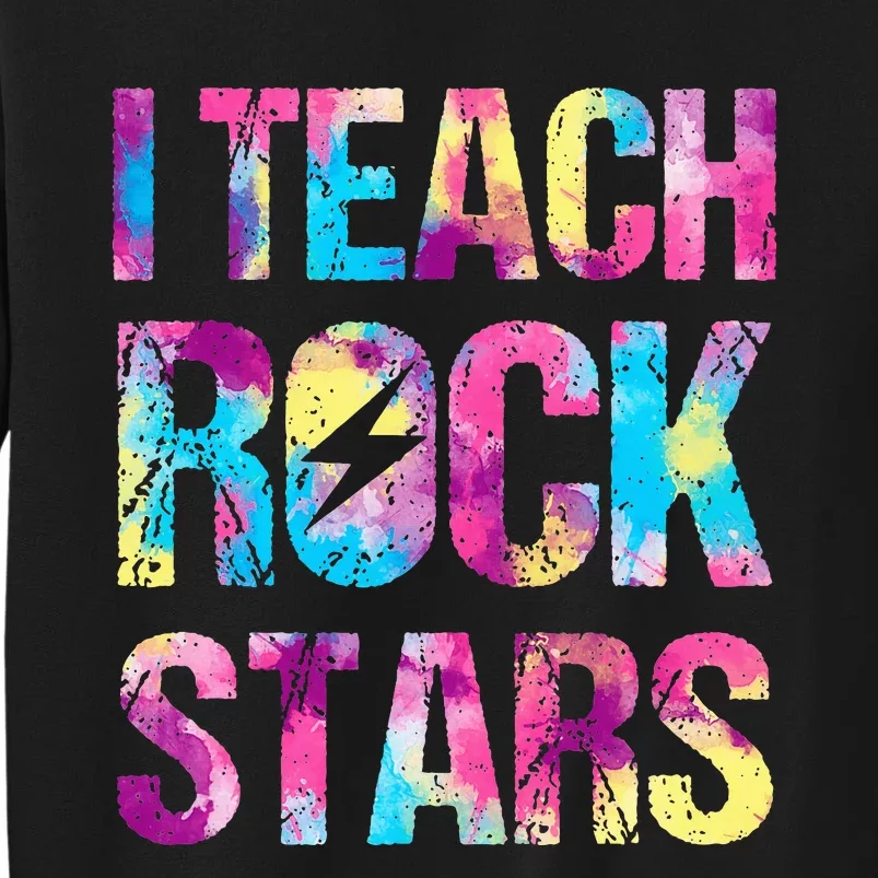 I Teach Rockstars Funny Music Teacher Back To School Tall Sweatshirt