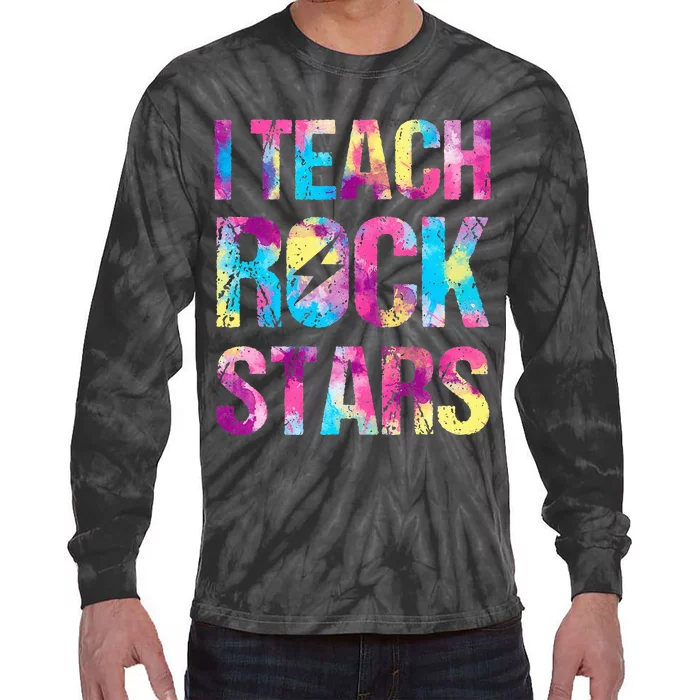 I Teach Rockstars Funny Music Teacher Back To School Tie-Dye Long Sleeve Shirt