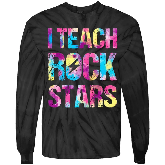 I Teach Rockstars Funny Music Teacher Back To School Tie-Dye Long Sleeve Shirt