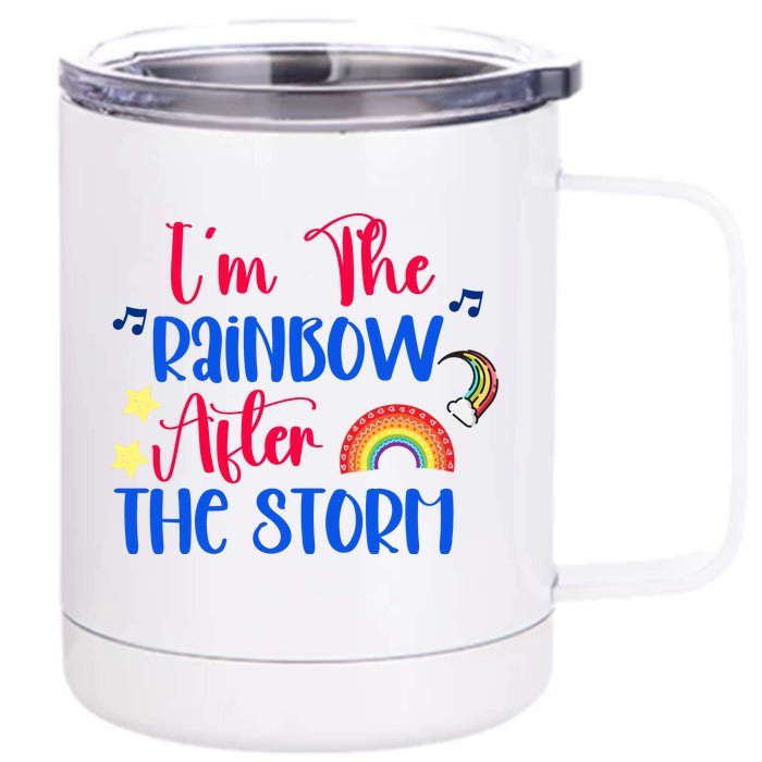 I'm The Rainbow After The Storm Front & Back 12oz Stainless Steel Tumbler Cup