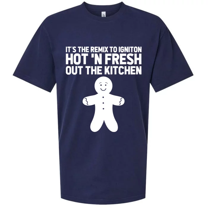 ItS The Remix To Ignition Hot And Fresh Out The Kitchen Sueded Cloud Jersey T-Shirt