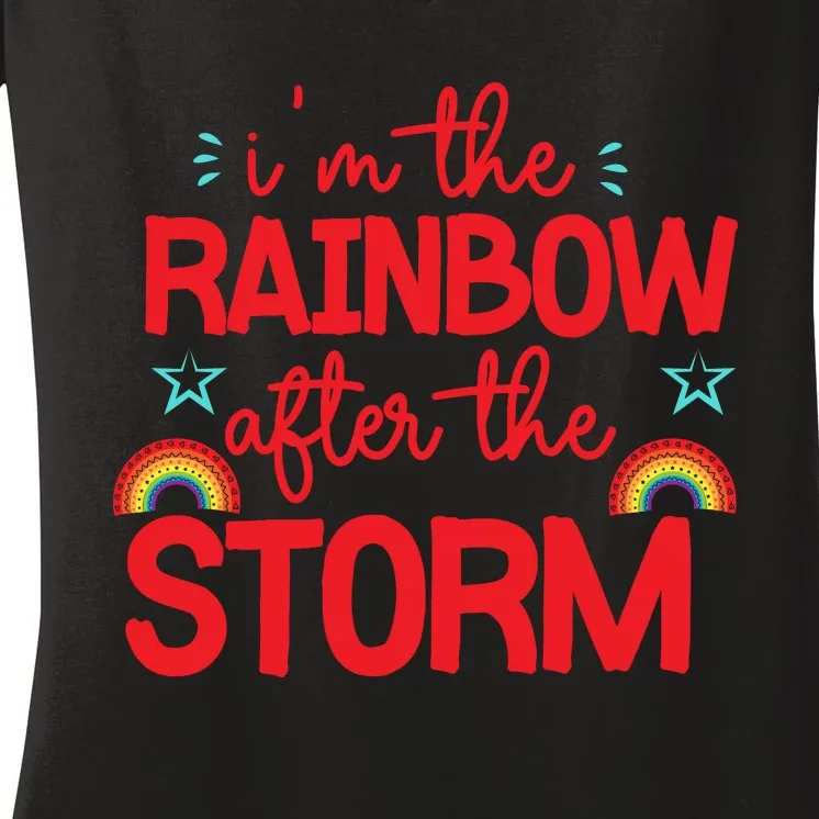 I'm The Rainbow After The Storm Women's V-Neck T-Shirt