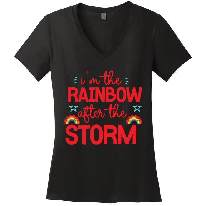 I'm The Rainbow After The Storm Women's V-Neck T-Shirt