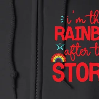 I'm The Rainbow After The Storm Full Zip Hoodie