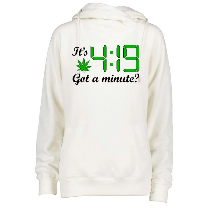 It's 4:19 Got A Minute? 420 Womens Funnel Neck Pullover Hood