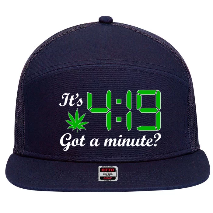 It's 4:19 Got A Minute? 420 7 Panel Mesh Trucker Snapback Hat