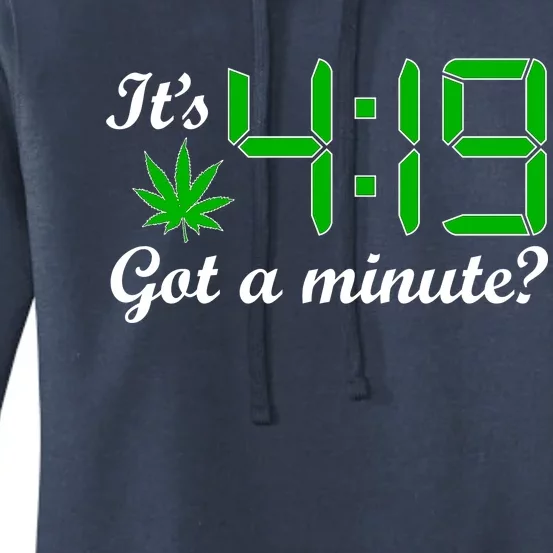 It's 4:19 Got A Minute? 420 Women's Pullover Hoodie