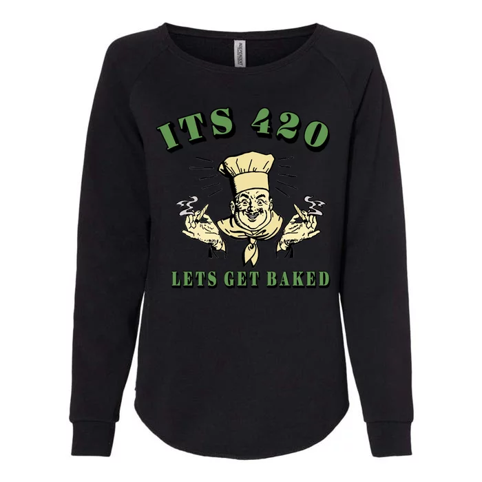 It's 420 Lets Get Baked Womens California Wash Sweatshirt