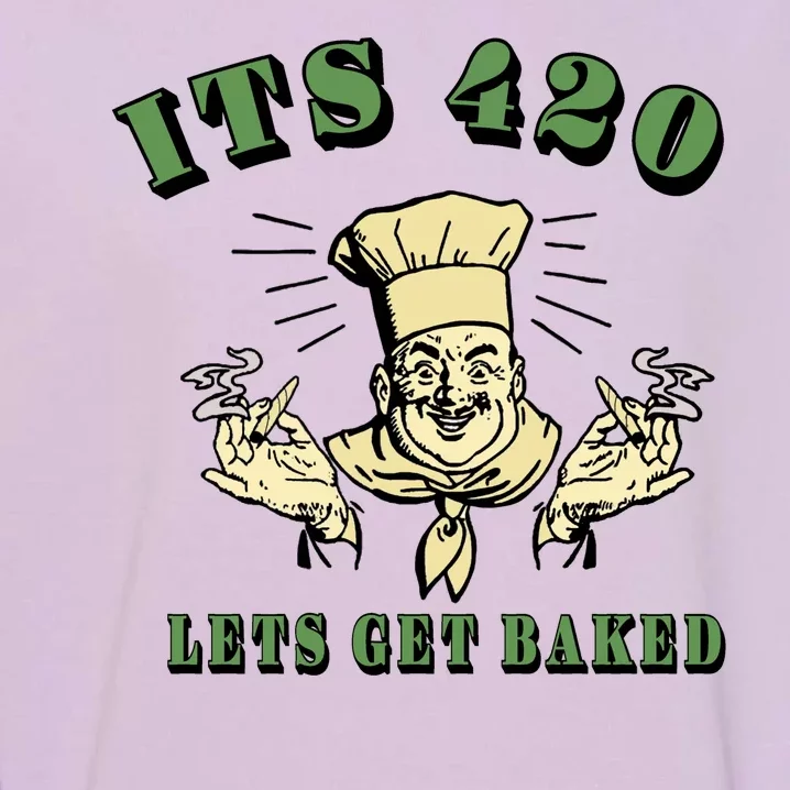 It's 420 Lets Get Baked Garment-Dyed Sweatshirt