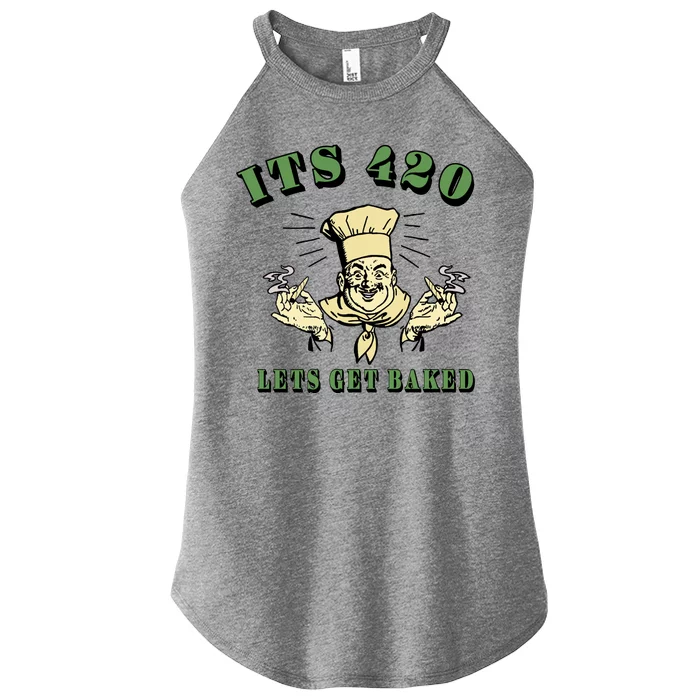 It's 420 Lets Get Baked Women’s Perfect Tri Rocker Tank