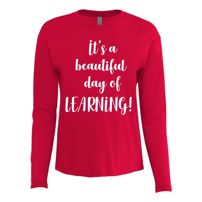 It's A Beautiful Day Of Learning! Womens Cotton Relaxed Long Sleeve T-Shirt