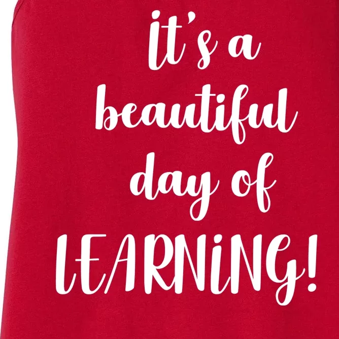 It's A Beautiful Day Of Learning! Women's Racerback Tank