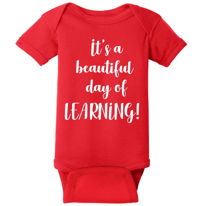 It's A Beautiful Day Of Learning! Baby Bodysuit