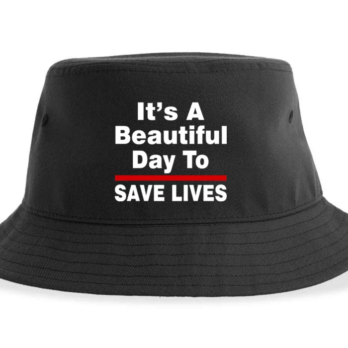 It's A Beautiful Day To Save Lives Funny Sustainable Bucket Hat