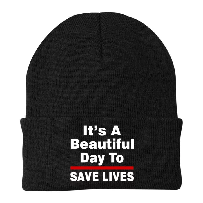 It's A Beautiful Day To Save Lives Funny Knit Cap Winter Beanie