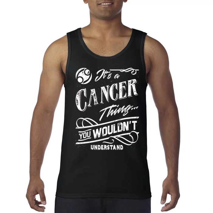 It's a Cancer Thing Zodiac Sign Horoscope Tank Top