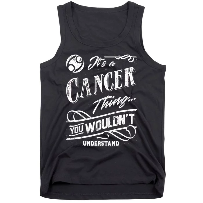 It's a Cancer Thing Zodiac Sign Horoscope Tank Top