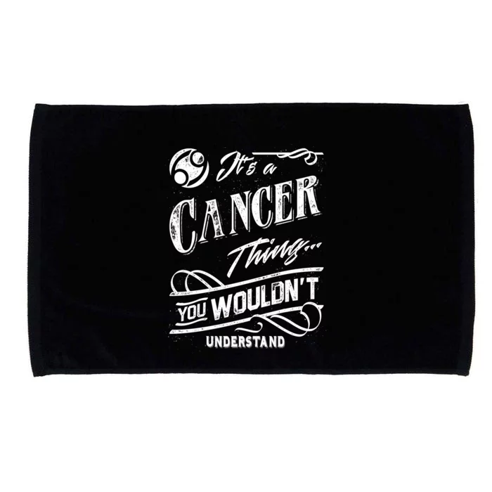 It's a Cancer Thing Zodiac Sign Horoscope Microfiber Hand Towel