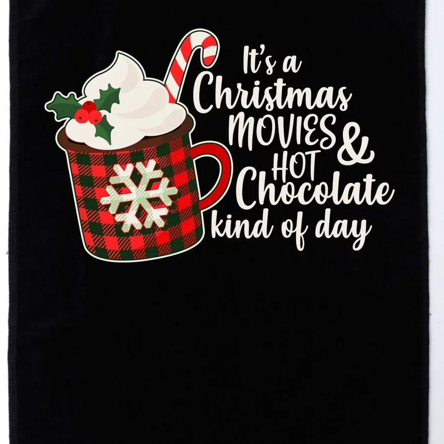 It's A Christmas Movies And Hot Chocolate Kind Of Day Platinum Collection Golf Towel