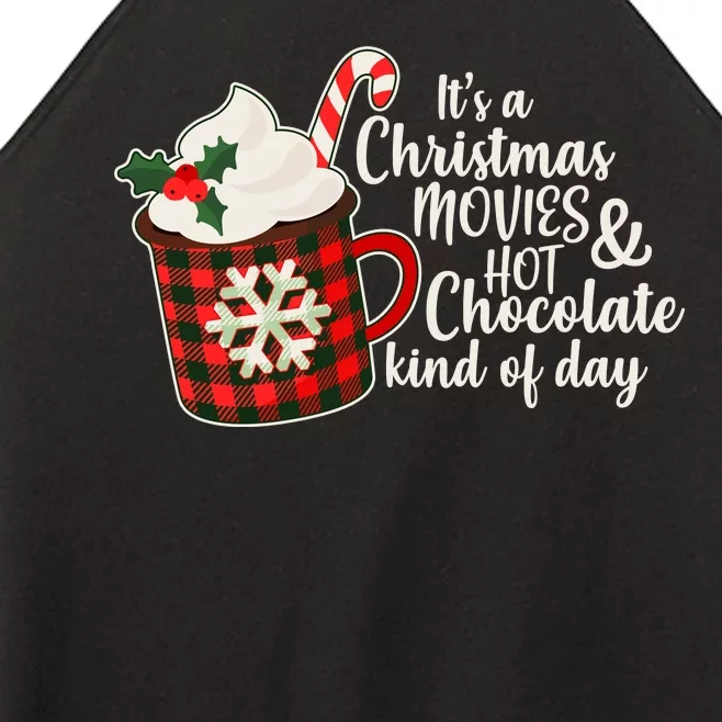 It's A Christmas Movies And Hot Chocolate Kind Of Day Women’s Perfect Tri Rocker Tank